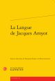 La Langue de Jacques Amyot - Olivier Guerrier