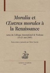 Moralia et Oeuvres morales  la Renaissance